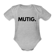 Lade das Bild in den Galerie-Viewer, Baby Bio-Kurzarm-Body MUTIG. - Grau meliert