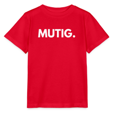 Lade das Bild in den Galerie-Viewer, Kinder T-Shirt MUTIG II - Rot