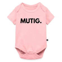 Lade das Bild in den Galerie-Viewer, Baby Bio-Kurzarm-Body MUTIG. - Rosa