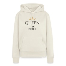 Lade das Bild in den Galerie-Viewer, Frauen Hoodie QUEEN not PRINCESS - Naturweiß