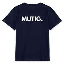 Lade das Bild in den Galerie-Viewer, Kinder T-Shirt MUTIG II - Navy