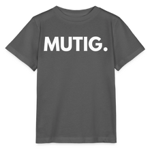 Lade das Bild in den Galerie-Viewer, Kinder T-Shirt MUTIG II - Anthrazit