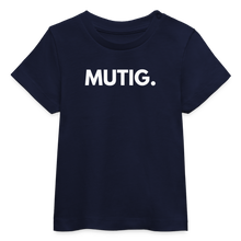 Lade das Bild in den Galerie-Viewer, Baby Bio-T-Shirt MUTIG. II - Navy