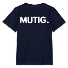 Lade das Bild in den Galerie-Viewer, Kinder T-Shirt MUTIG II - Navy