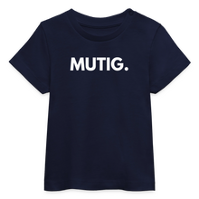 Lade das Bild in den Galerie-Viewer, Baby Bio-T-Shirt MUTIG. II - Navy