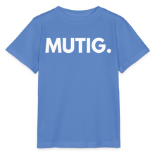 Lade das Bild in den Galerie-Viewer, Kinder T-Shirt MUTIG II - Blau