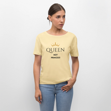 Lade das Bild in den Galerie-Viewer, T-Shirt QUEEN not PRINCESS - Creme