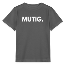 Lade das Bild in den Galerie-Viewer, Kinder T-Shirt MUTIG II - Anthrazit
