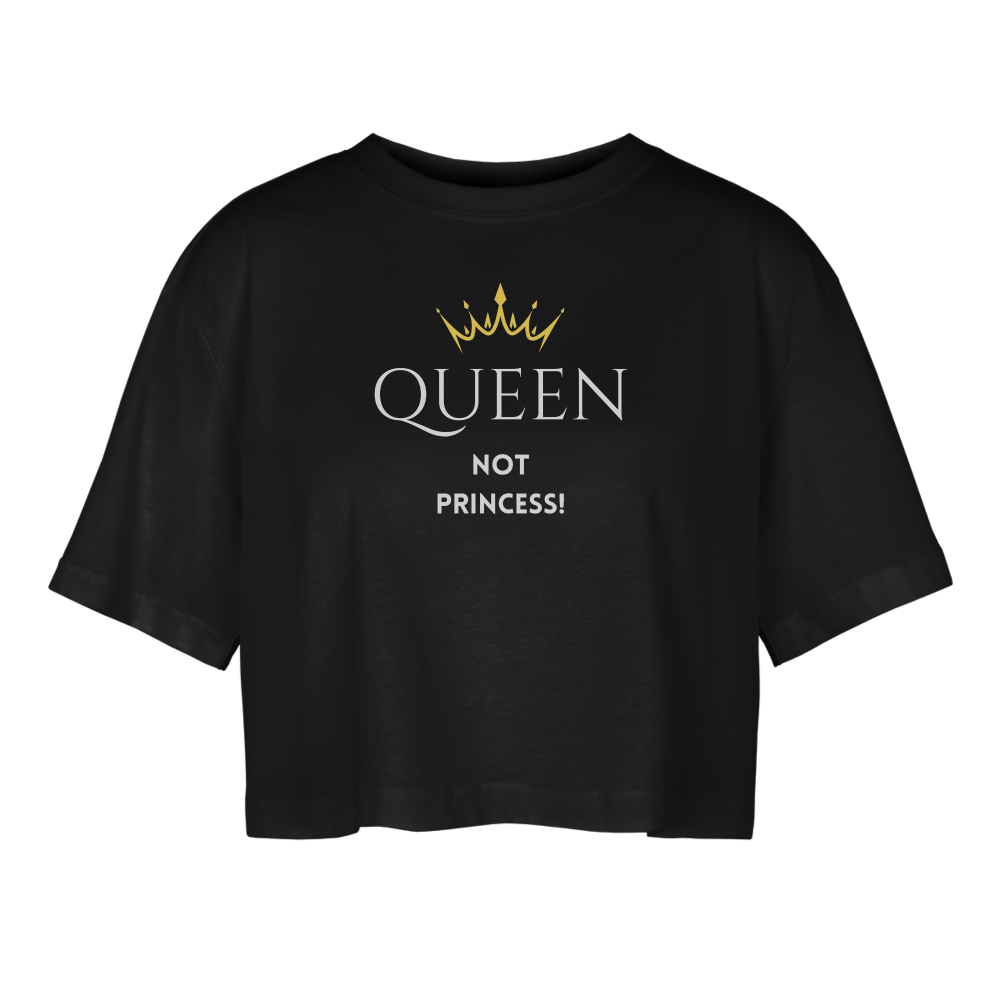 Oversized Cropped T-Shirt QUEEN not PRINCESS II - Schwarz