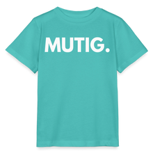 Lade das Bild in den Galerie-Viewer, Kinder T-Shirt MUTIG II - Poolblau
