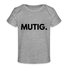 Lade das Bild in den Galerie-Viewer, Baby Bio-T-Shirt MUTIG. - schwarze Schrift - Grau meliert

