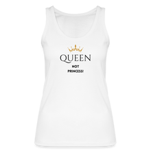 Lade das Bild in den Galerie-Viewer, Bio Tank Top Queen not Princess! - Weiß
