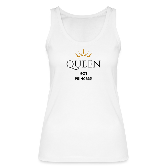 Bio Tank Top Queen not Princess! - Weiß