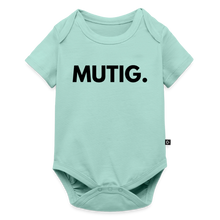 Lade das Bild in den Galerie-Viewer, Baby Bio-Kurzarm-Body MUTIG. - Mint 

