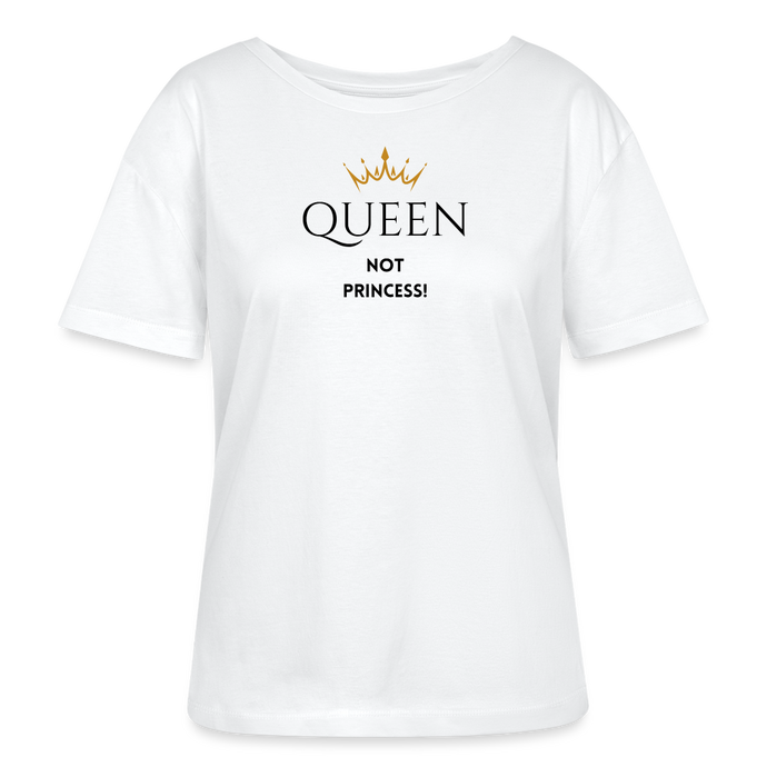 T-Shirt QUEEN not PRINCESS - Weiß