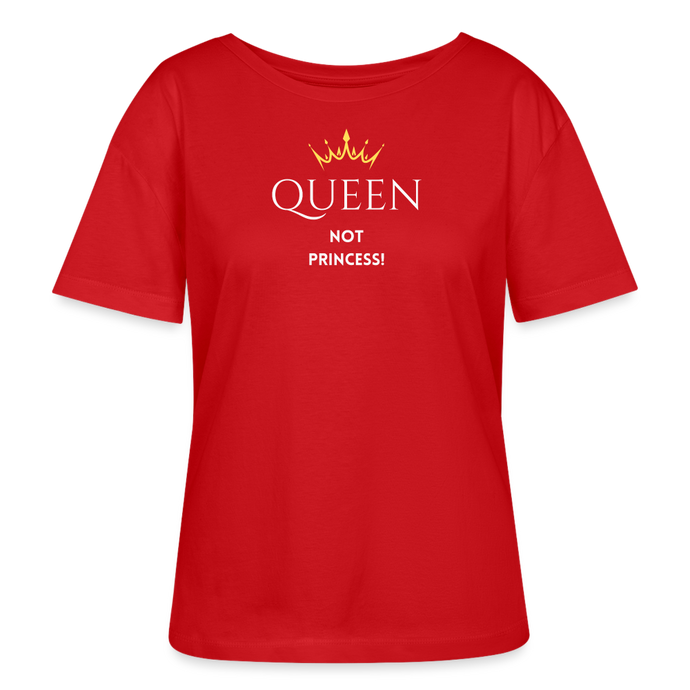 T-Shirt QUEEN not PRINCESS II - Rot