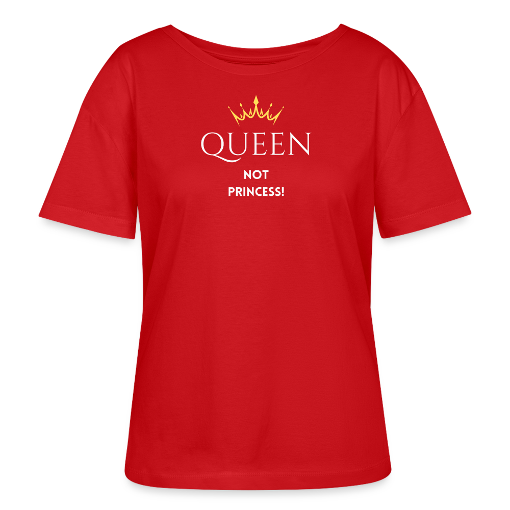 T-Shirt QUEEN not PRINCESS II - Rot